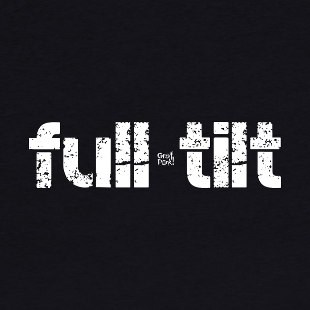 FULL TILT by GrafPunk